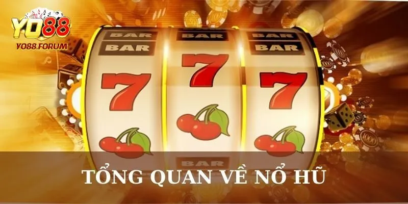 Giới thiệu tổng quan về nổ hũ trực tuyến hấp dẫn