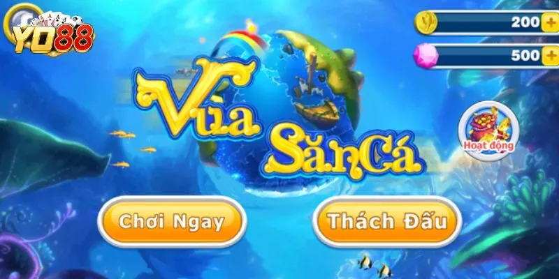 Vua Săn Cá - Game Chơi Đẳng Cấp Hàng Đầu Tại Yo88
